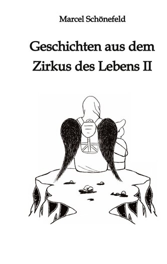 Geschichten aus dem Zirkus des Lebens II