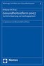 Gesundheitsreform 2007 - Rechtliche Bewertung und Handlungsoptionen