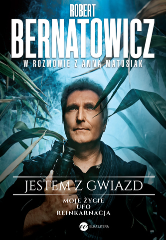 Jestem z gwiazd. Robert Bernatowicz w rozmowie z Anną Matusiak