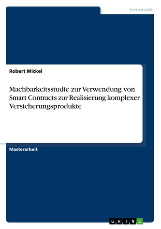 Machbarkeitsstudie zur Verwendung von Smart Contracts zur Realisierung komplexer Versicherungsprodukte