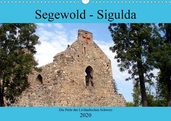 Segewold - Sigulda - Perle der Livländischen Schweiz (Wandkalender 2020 DIN A3 quer)