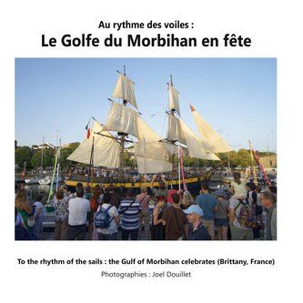 Au rythme des voiles : Le Golfe du Morbihan en fête