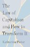 The Law of Capitalism and How to Transform It
