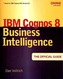 IBM Cognos Business Intelligence 10: The Official Guide