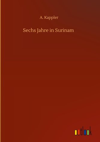 Sechs Jahre in Surinam