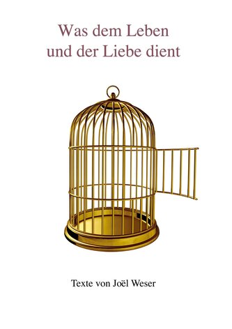 Was dem Leben und der Liebe dient