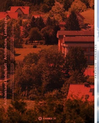 Architektur. Landschaft / Architecture. Landscape