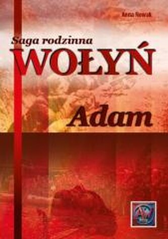 Saga rodzinna Wołyń. Adam BR