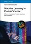 Machine Learning in Protein Science