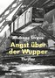 Angst über der Wupper