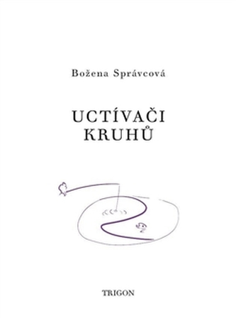 Uctívači kruhů Uctívači kruhů