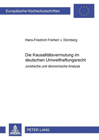 Die Kausalitätsvermutung im deutschen Umwelthaftungsrecht