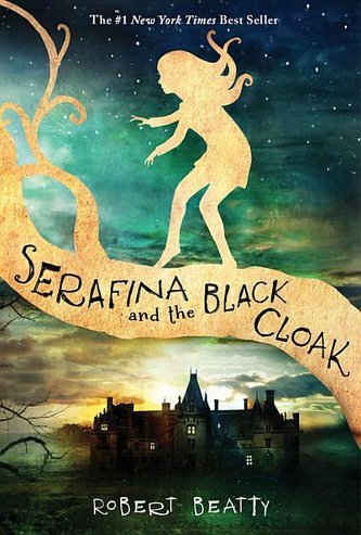 Serafina and the Black Cloak (the Serafina Series Book 1)