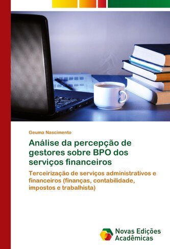 Analise da percepcao de gestores sobre BPO dos servicos financeiros