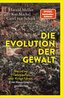 Die Evolution der Gewalt