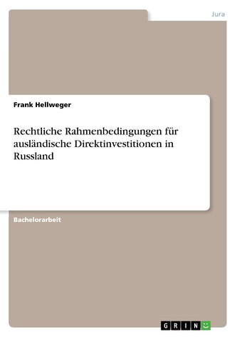 Rechtliche Rahmenbedingungen für ausländische Direktinvestitionen in Russland