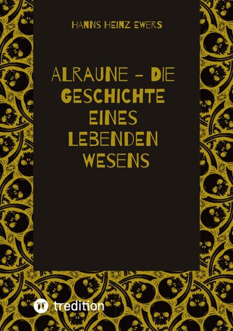 ALRAUNE - DIE GESCHICHTE EINES LEBENDEN WESENS