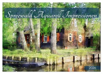 Spreewald Aquarell Impressionen (Wandkalender 2026 DIN A2 quer), CALVENDO Monatskalender