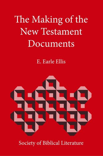 The Making of the New Testament Documents