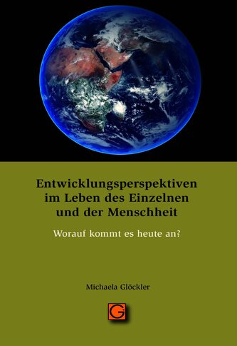 Entwicklungsperspektiven im Leben des Einzelnen und der Menschheit