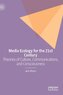 Media Ecology for the 21st Century