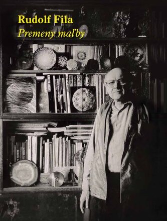 Rudolf Fila: Premeny maľby