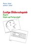 Lustige Bilderratespiele - Band C: Schule und Partnerschaft