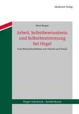 Arbeit, Selbstbewusstsein und Selbstbestimmung bei Hegel