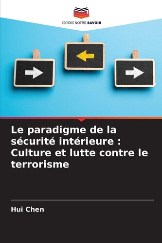 Le paradigme de la sécurité intérieure : Culture et lutte contre le terrorisme