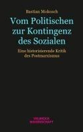 Vom Politischen zur Kontingenz des Sozialen