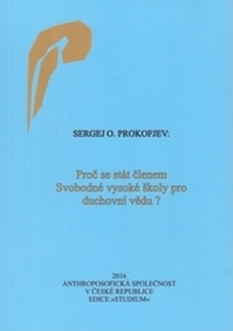 Proč se stát členem Svobodné vysoké školy pro duchovní vědu?