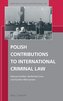 Polish Contributions to International Criminal Law