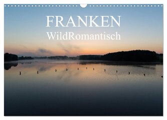 Franken WildRomantisch (Wandkalender 2026 DIN A3 quer), CALVENDO Monatskalender