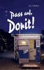 Pass auf, Dorit!