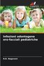 Infezioni odontogene oro-facciali pediatriche