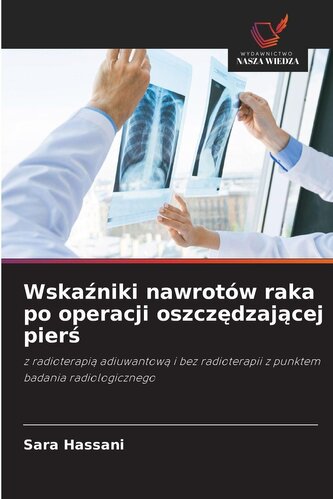 Wska¿niki nawrotów raka po operacji oszcz¿dzaj¿cej pier¿