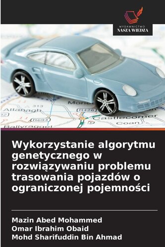 Wykorzystanie algorytmu genetycznego w rozwi¿zywaniu problemu trasowania pojazdów o ograniczonej pojemno¿ci