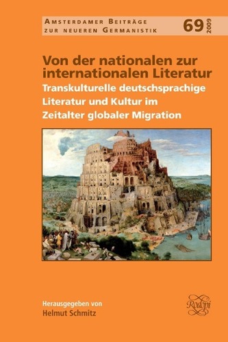 Von Der Nationalen Zur Internationalen Literatur: Transkulturelle Deutschsprachige Literatur Und Kultur Im Zeitalter Globaler Mi