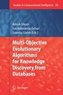 Multi-Objective Evolutionary Algorithms for Knowledge Discovery from Databases