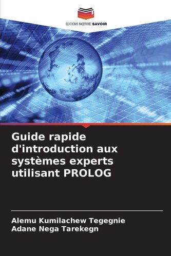 Guide rapide d'introduction aux systèmes experts utilisant PROLOG