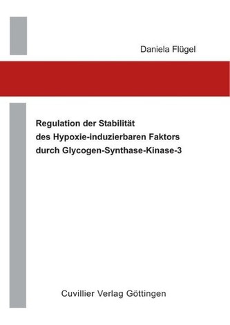 Regulation der Stabilität des Hypoxie-induzierbaren Faktors durch Glycogen-Synthase-Kinase-3