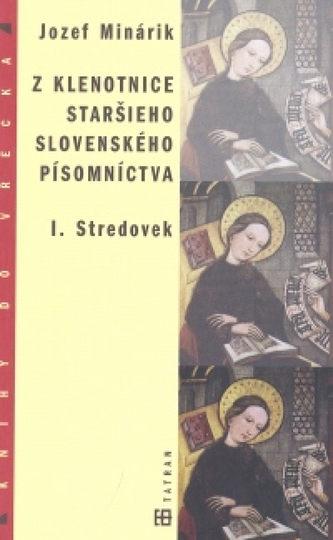 Z klenotnice staršieho slovanského písomníctva