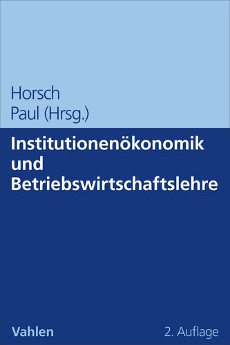 Institutionenökonomik und Betriebswirtschaftslehre