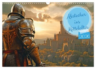 Abstecher ins Mittelalter (Wandkalender 2026 DIN A3 quer), CALVENDO Monatskalender