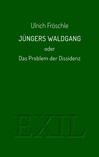 Jüngers Waldgang oder Das Problem der Dissidenz