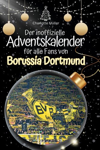 Der inoffizielle Adventskalender für alle Fans von Borussia Dortmund