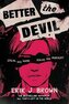 Better The Devil