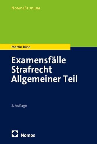 Examensfälle Strafrecht Allgemeiner Teil