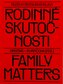 Rodinné skutočnosti / Family Matters