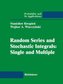 Random Series and Stochastic Integrals: Single and Multiple